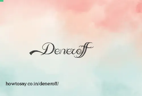 Deneroff