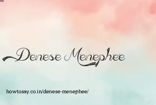 Denese Menephee