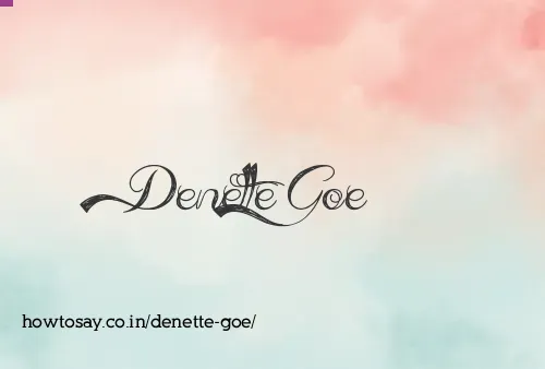 Denette Goe