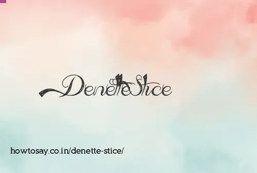 Denette Stice