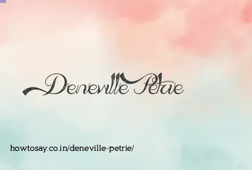 Deneville Petrie