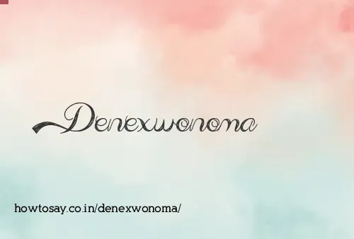Denexwonoma