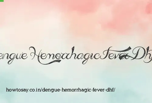 Dengue Hemorrhagic Fever Dhf