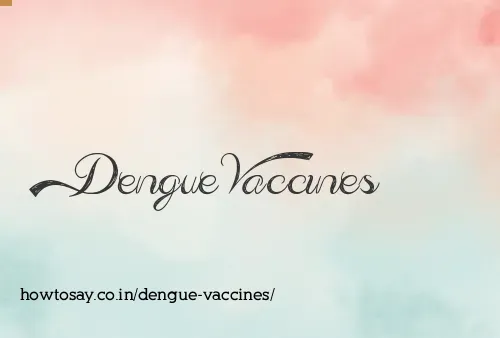 Dengue Vaccines