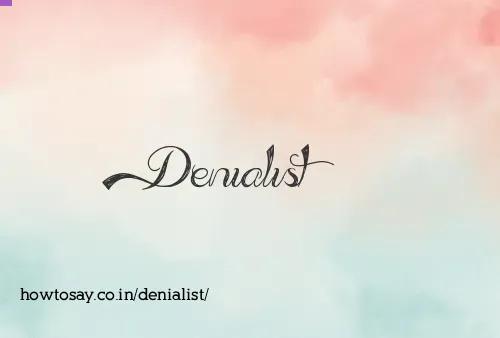 Denialist