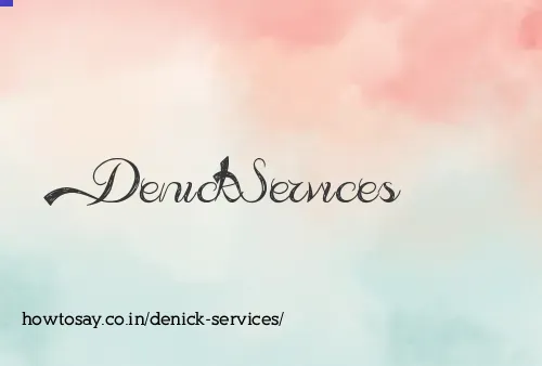 Denick Services