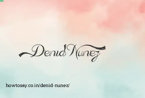 Denid Nunez