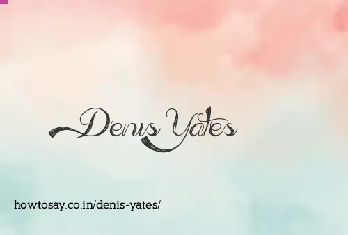 Denis Yates
