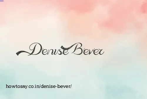 Denise Bever