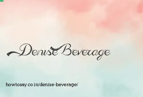 Denise Beverage
