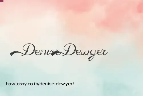 Denise Dewyer