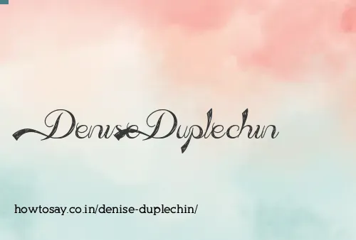 Denise Duplechin
