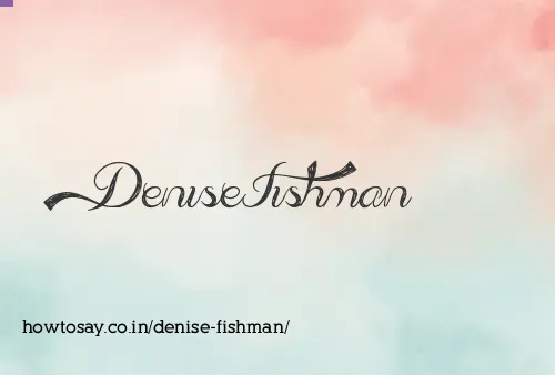 Denise Fishman