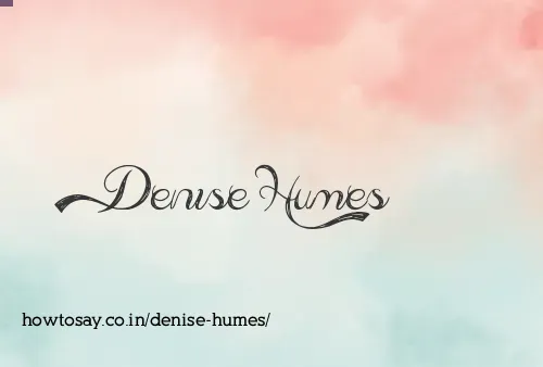 Denise Humes