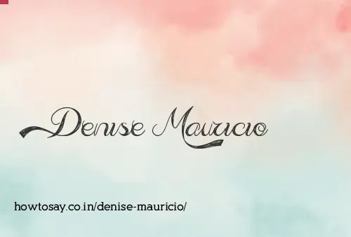 Denise Mauricio