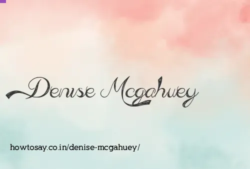 Denise Mcgahuey