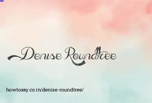 Denise Roundtree