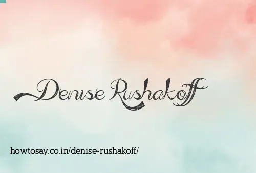 Denise Rushakoff