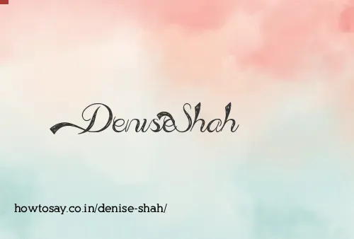 Denise Shah