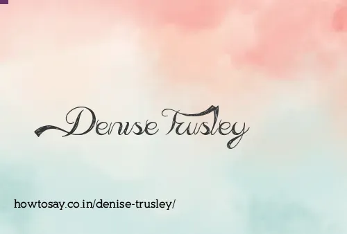 Denise Trusley