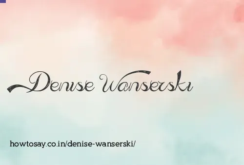 Denise Wanserski