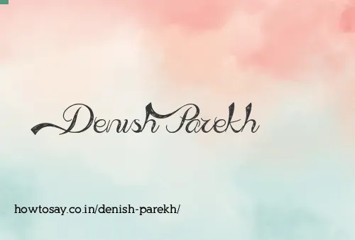 Denish Parekh