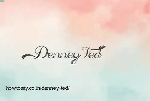 Denney Ted