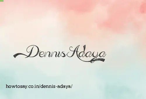 Dennis Adaya