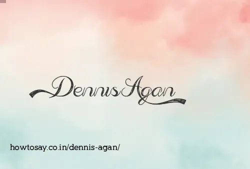 Dennis Agan
