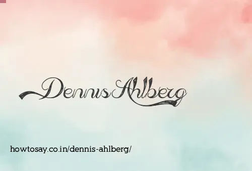Dennis Ahlberg