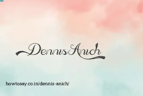 Dennis Anich