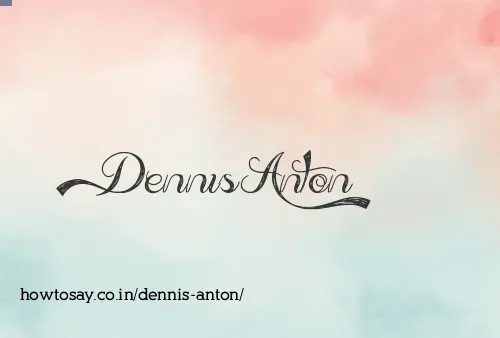 Dennis Anton