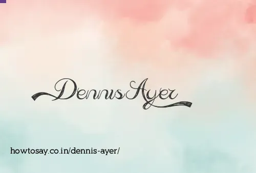 Dennis Ayer