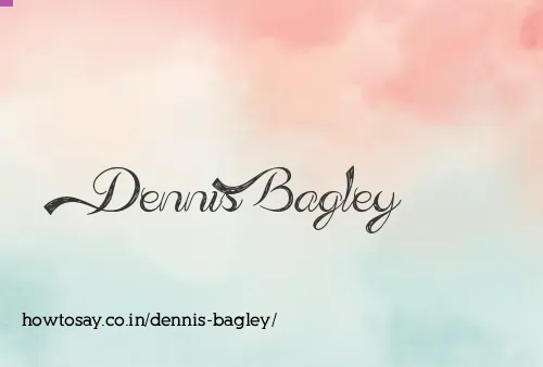 Dennis Bagley