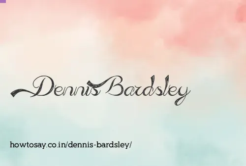 Dennis Bardsley