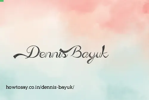Dennis Bayuk