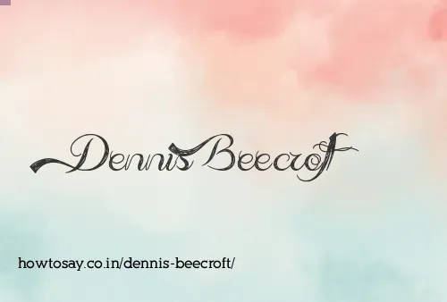 Dennis Beecroft