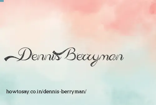 Dennis Berryman