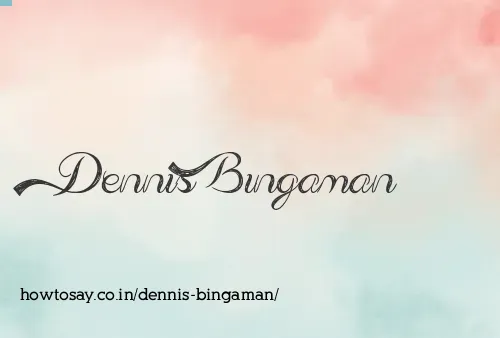 Dennis Bingaman