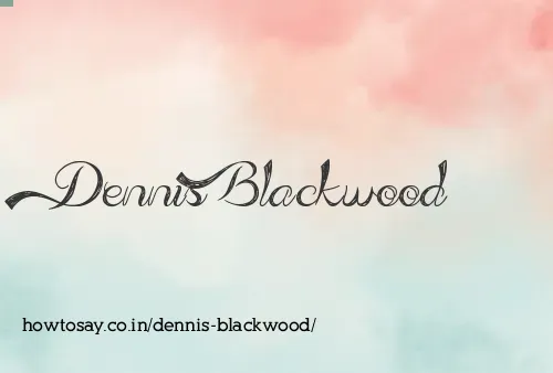 Dennis Blackwood