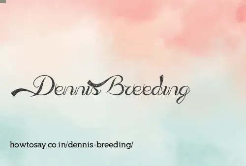 Dennis Breeding
