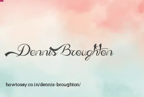 Dennis Broughton