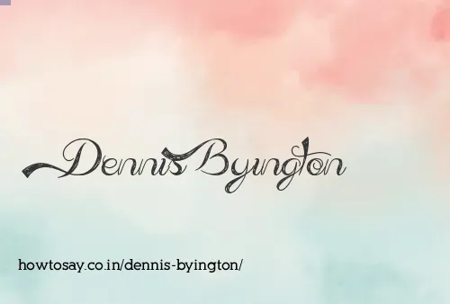 Dennis Byington