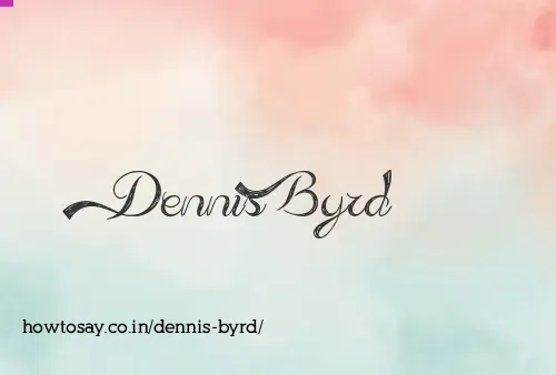 Dennis Byrd