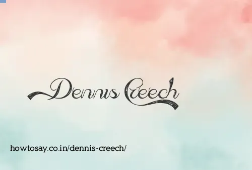 Dennis Creech