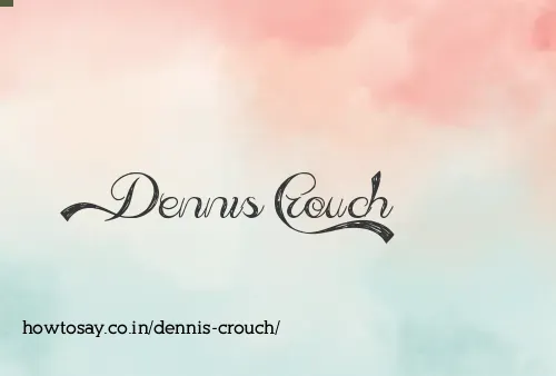 Dennis Crouch