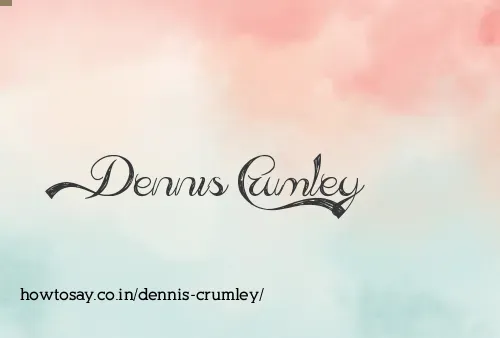 Dennis Crumley
