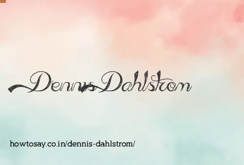 Dennis Dahlstrom