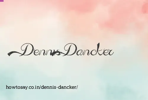 Dennis Dancker