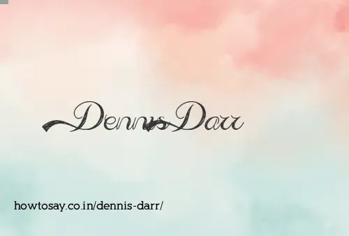 Dennis Darr